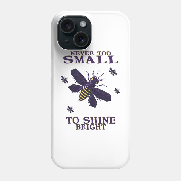 never too small to shine bright firefly Phone Case by Rusty Lynx Design