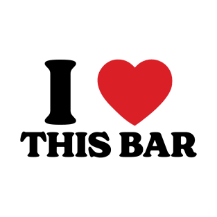 I Heart This Bar. v2 T-Shirt