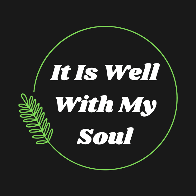 It Is Well With My Soul | Christian by All Things Gospel