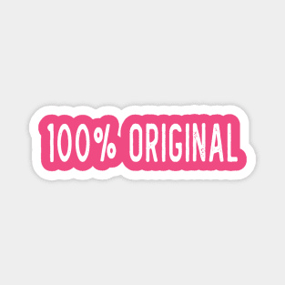 100% Original Slogan Tee Magnet