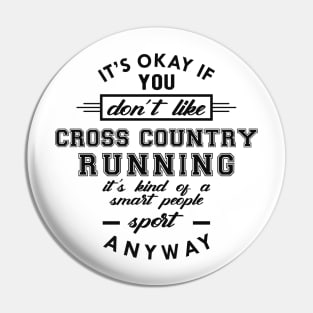 Cross Country Running - Smart people sport anyway Pin