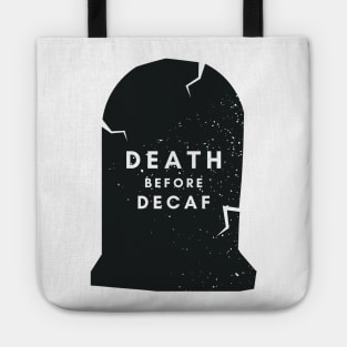 Death before decaf Tote