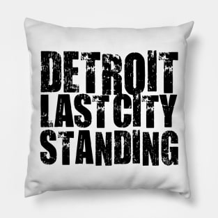 Detroit Last City Standing 4 Pillow