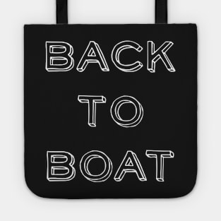 Back to Boat t-shirt Tote