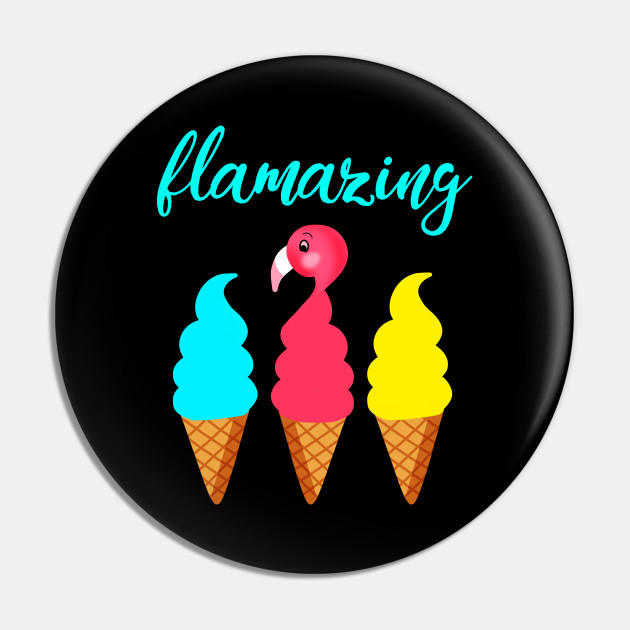 Summer vibes 2020. Flamazing amazing. Funny flamingo pun. Cute sweet ice cream cones. Pink flamingo icecream in a cone cartoon. - Summer 2020 - Pin | TeePublic Summer vibes 2020. Flamazing amazing. Funny flamingo pun. Cute sweet ice cream cones. Pink flamingo icecream in a cone cartoon. - Summer 2020 - Pin | TeePublic