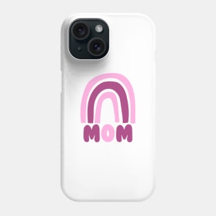 Mom - Pink Rainbow Phone Case