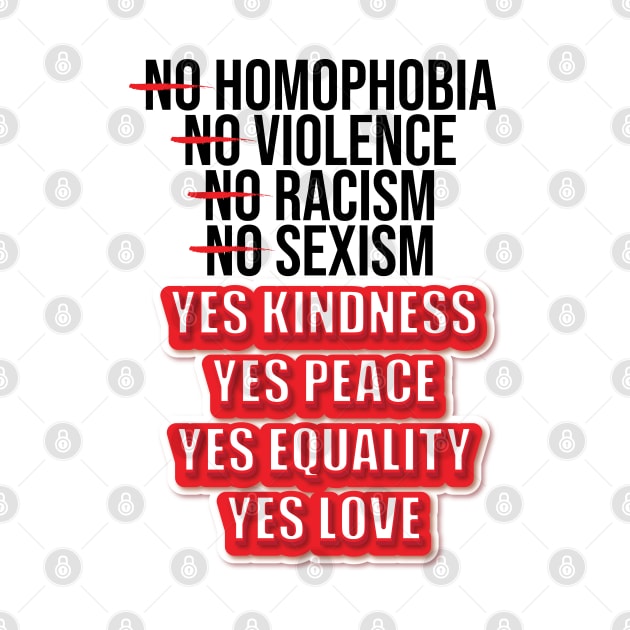 No Homophobia, No Violence, No Racism, No Sexism, No Hate. by STUDIOVO