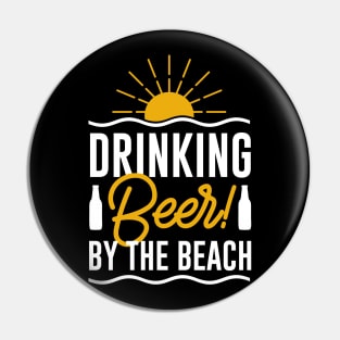 Drinking Beer By The Beach Pin