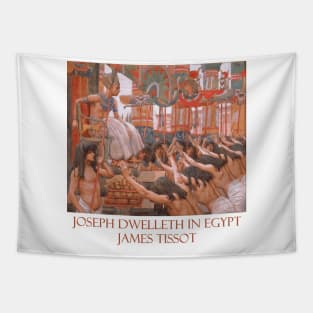 Joseph Dwelleth in Egypt by James Tissot Tapestry