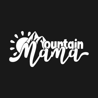 Mountain mama - Hiking design T-Shirt