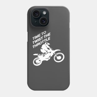 Time To Twist The Throttle Off Road Motocross Biker White Phone Case