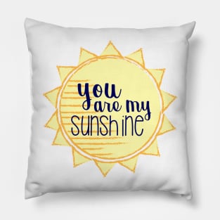 You are my Sunshine Pillow