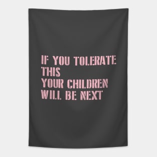 If You Tolerate This, stencil, pink Tapestry