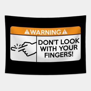 Don t look with your fingers Tapestry