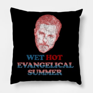 Wet Hot Evangelical Summer Pillow