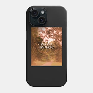 Walk Your Path Phone Case