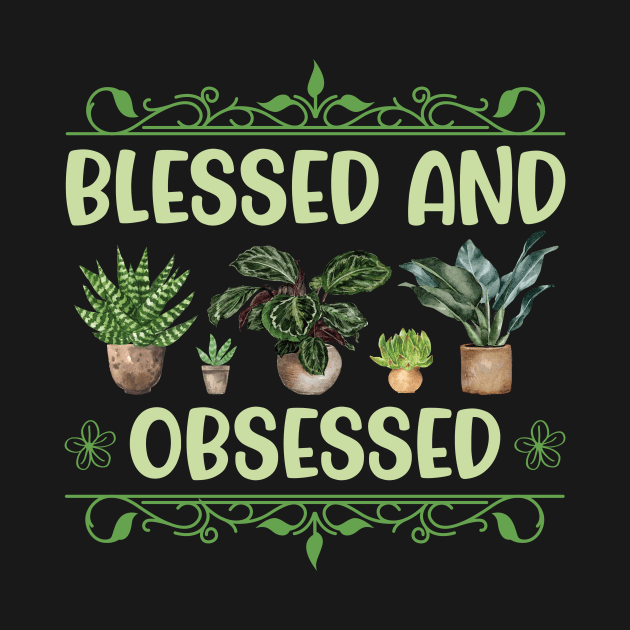 Blessed and Plant Obsessed by Lemonflowerlove