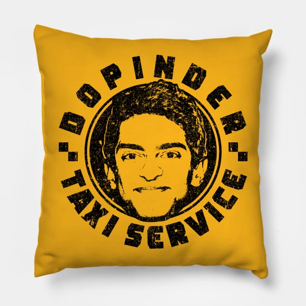 Dopinder Taxi Service Pillow by huckblade