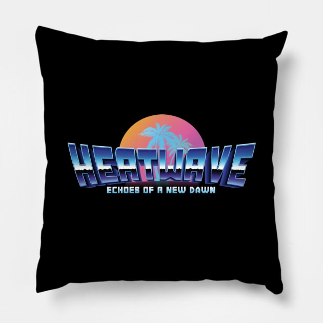 HEATWAVE-ECHOES OF A NEW DAWN #1 Pillow by RickTurner