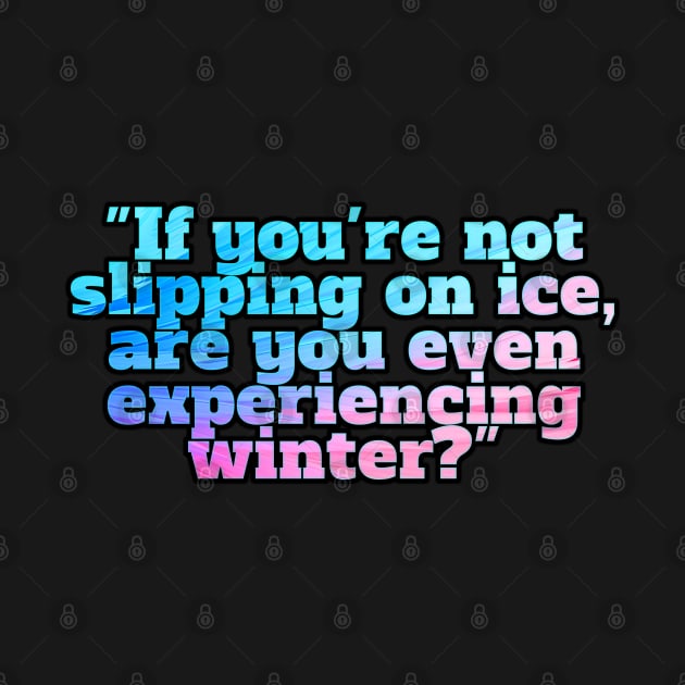 Winter Sarcastic Quote Text by MaystarUniverse