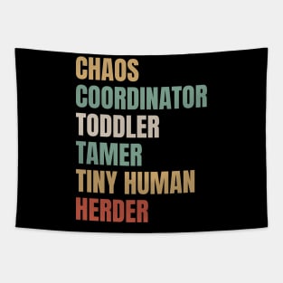 Chaos coordinator Toddler Tamer Tiny Human Herder Tapestry