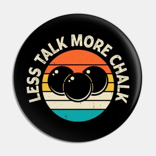 Less Talk More Chalk T shirt For Women Man T-Shirt Pin