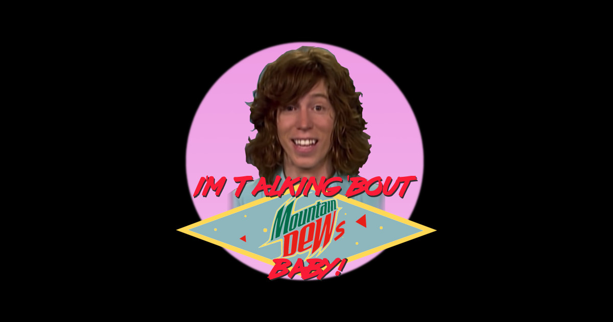 "I'm talking 'bout Mountain Dews baby" Shaun White Posters and Art