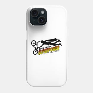 BMX IS MY SUPERPOWER Phone Case