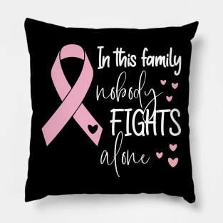 In This Family Nobody Fights Alone - Cute Breastcancer Awareness Ribbon Design Pillow