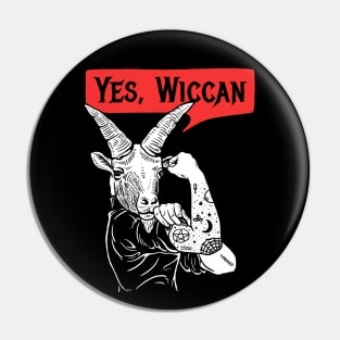 Yes Wiccan Pin