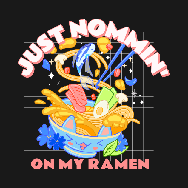 Just Nommin' on my Ramen by Perpetual Brunch