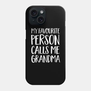 Grandma Gift - My Favourite Person Calls Me Grandma Phone Case