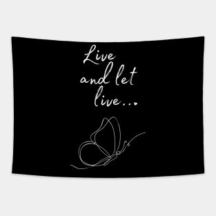 Live and let live Quote Tapestry