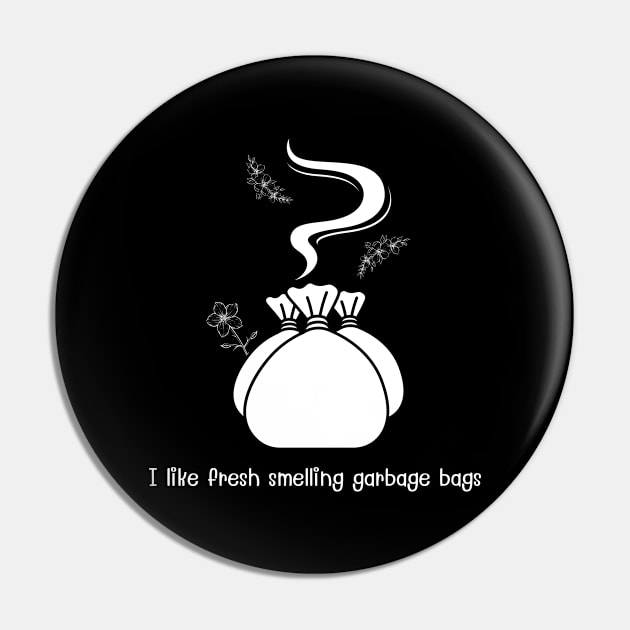 I like fresh smelling garbage bags (white) Pin by MagicVikingTom