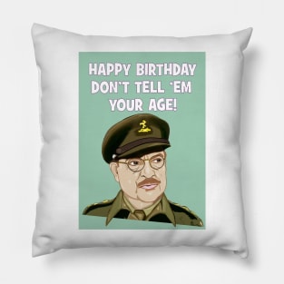 Don't tell 'em your age! Birthday card Pillow