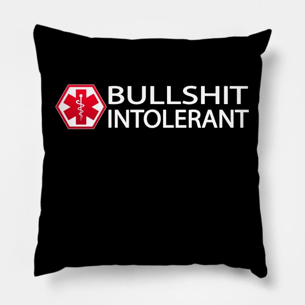BullShit Intolerant Pillow by Destro
