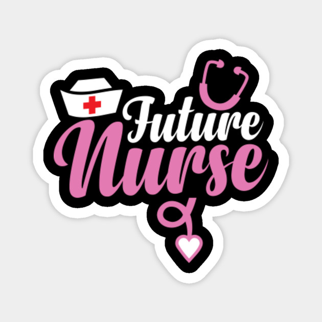 Future Nurse Life Funny Nursing Student Nurse Nurse Magnet Teepublic