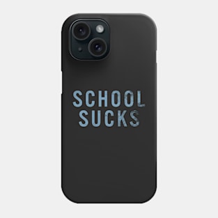 School Sucks Phone Case