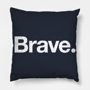 Brave. Pillow