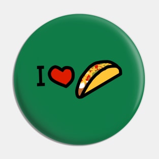 I Love a Taco Pin