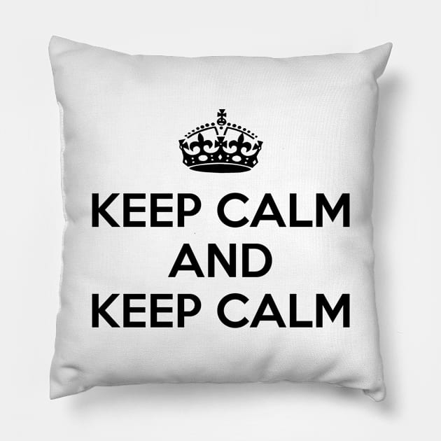 KEEP CALM AND KEEP CALM Pillow by jcnenm