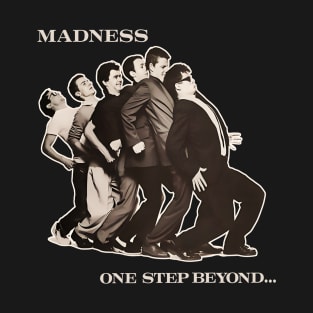 One Step Madness T-Shirt