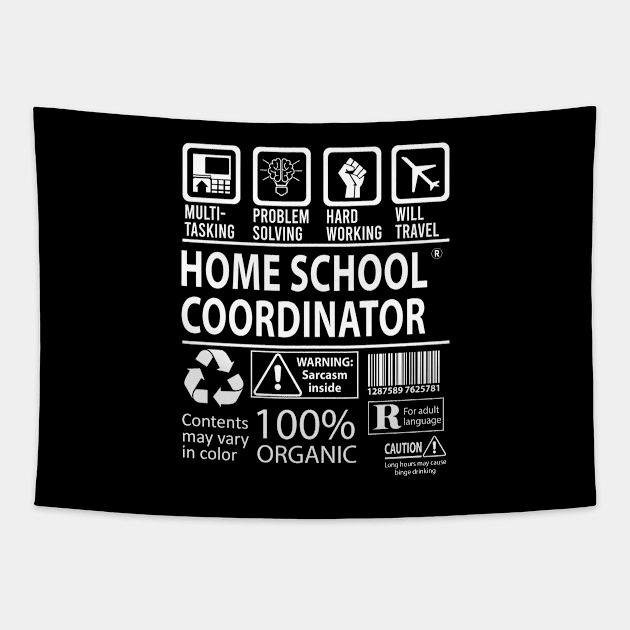 Home School Coordinator T Shirt - MultiTasking Certified Job Gift Item Tee Tapestry by Aquastal