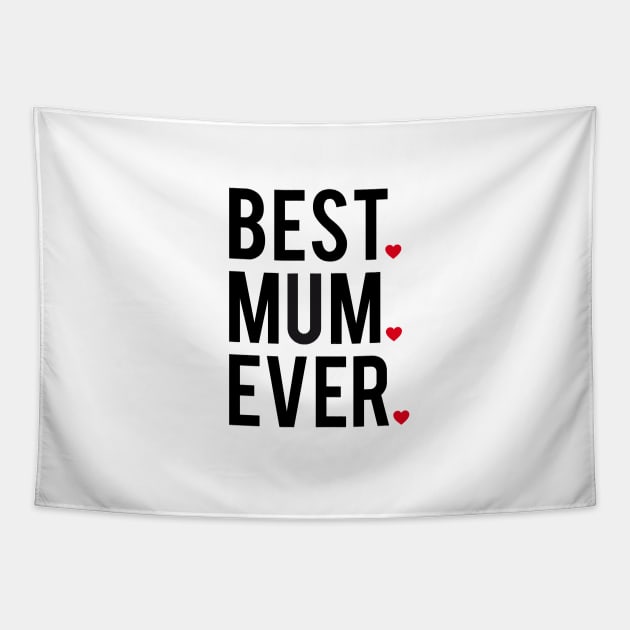 Best mum ever Tapestry by beakraus