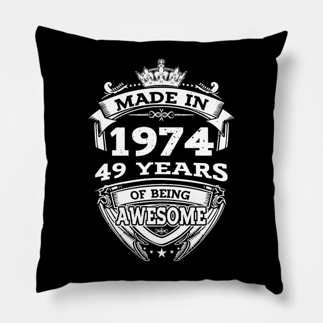 Made In 1974 49 Years Of Being Awesome Gift 2023 Birthday Pillow by sueannharley12