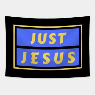 Just Jesus | Christian Saying Tapestry