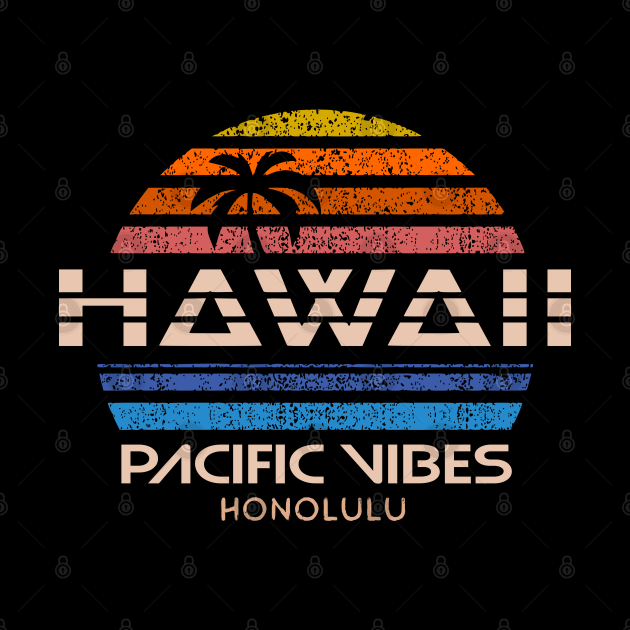 Hawaii Honolulu pacific vibes retro sunset vibe distressed by SpaceWiz95