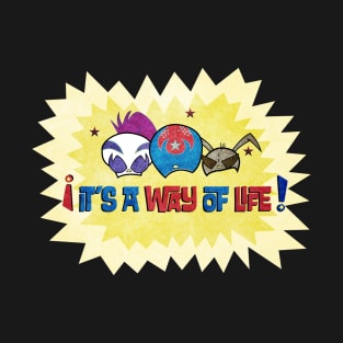 It's A Way Of Life T-Shirt
