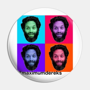 MAXIMUMDEREKS Pin