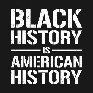 Black History is American History T Shirt Black Lives Matter Pride T-Shirt